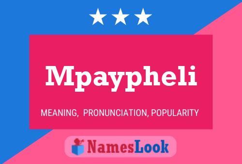 Mpaypheli Name Poster