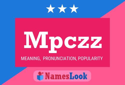 Mpczz Name Poster