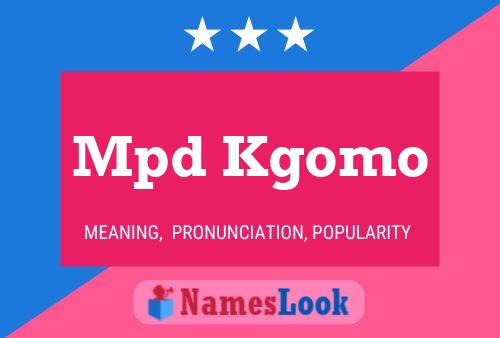 Mpd Kgomo Name Poster