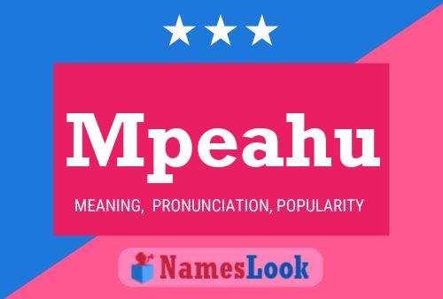 Mpeahu Name Poster