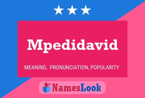 Mpedidavid Name Poster