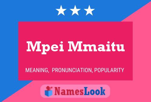 Mpei Mmaitu Name Poster