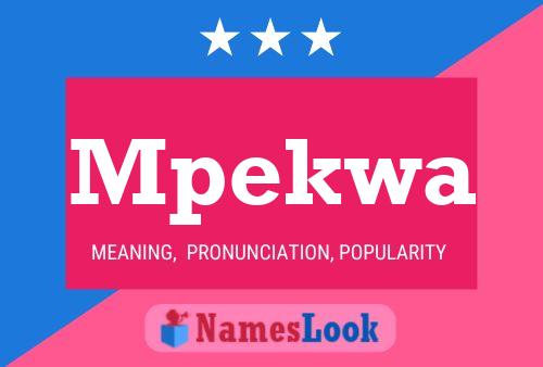 Mpekwa Name Poster