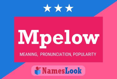 Mpelow Name Poster