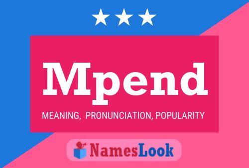 Mpend Name Poster