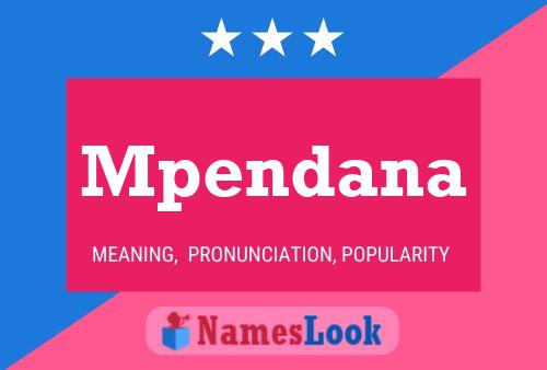 Mpendana Name Poster