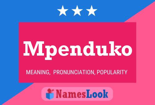 Mpenduko Name Poster