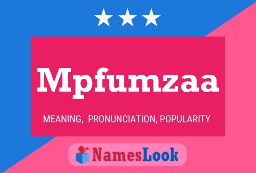 Mpfumzaa Name Poster