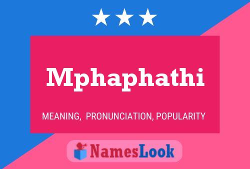 Mphaphathi Name Poster