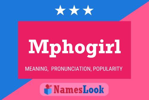 Mphogirl Name Poster