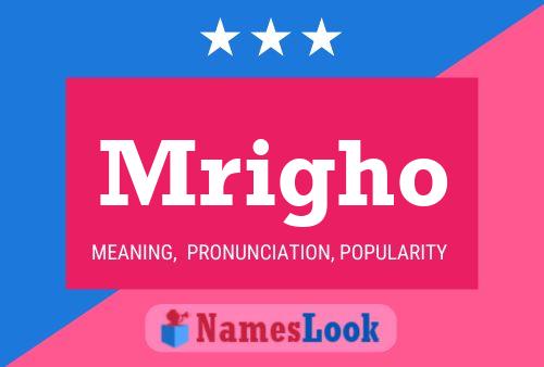 Mrigho Name Poster