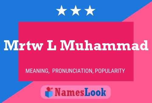 Mrtw L Muhammad Name Poster