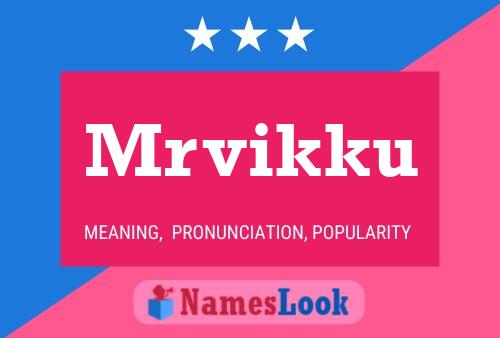 Mrvikku Name Poster