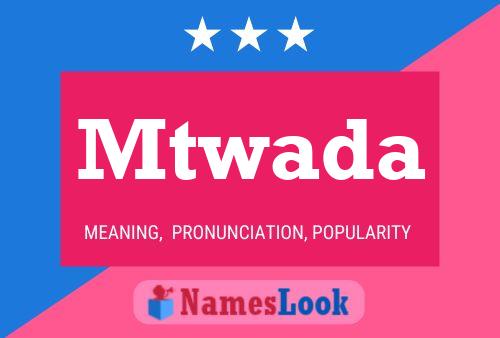 Mtwada Name Poster