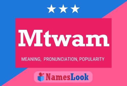 Mtwam Name Poster