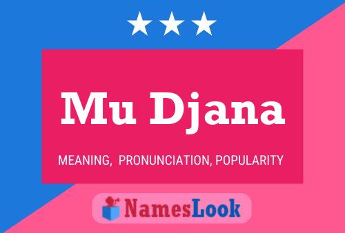 Mu Djana Name Poster