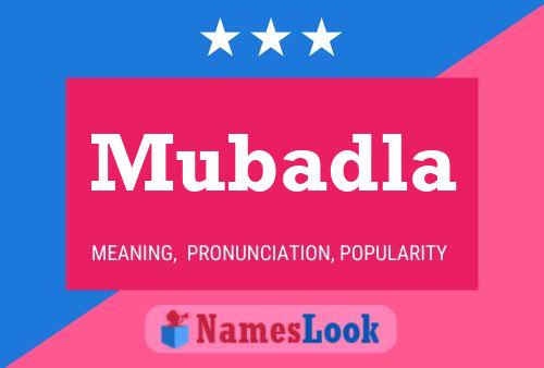 Mubadla Name Poster