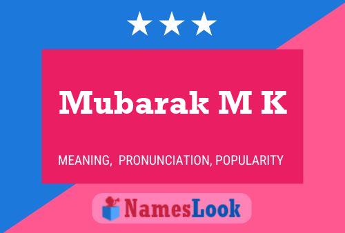 Mubarak M K Name Poster