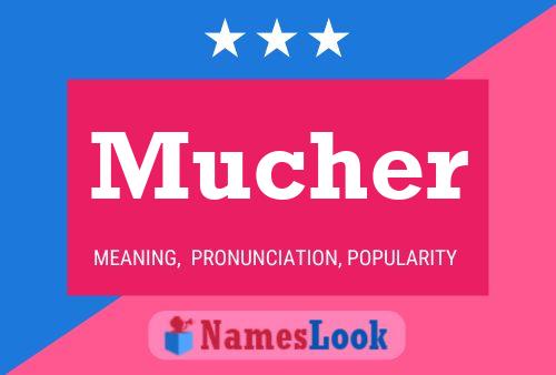 Mucher Name Poster