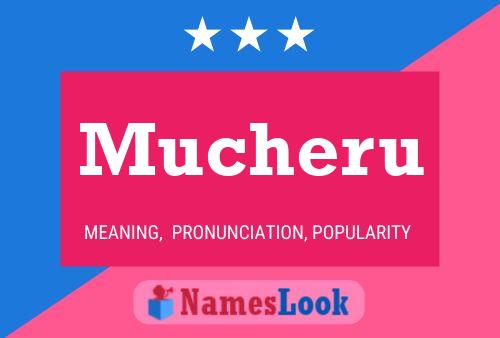 Mucheru Name Poster