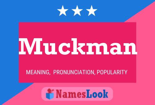 Muckman Name Poster