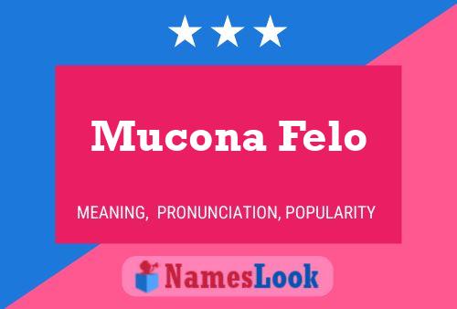 Mucona Felo Name Poster