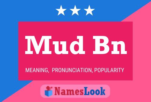 Mud Bn Name Poster