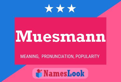 Muesmann Name Poster