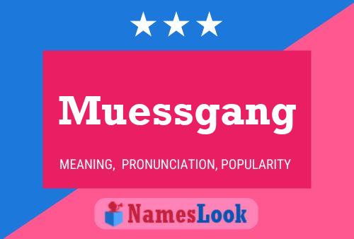 Muessgang Name Poster