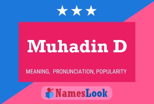 Muhadin D Name Poster