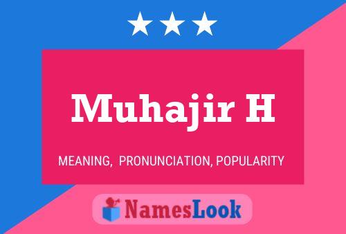 Muhajir H Name Poster