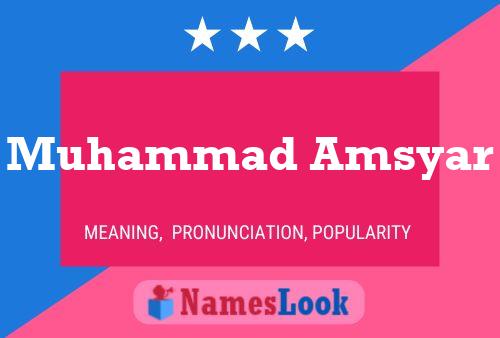 Muhammad Amsyar Name Poster