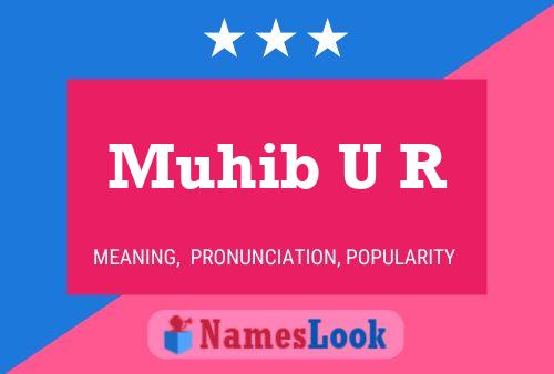 Muhib U R Name Poster