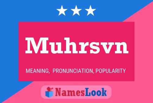 Muhrsvn Name Poster