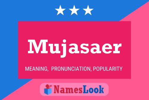 Mujasaer Name Poster