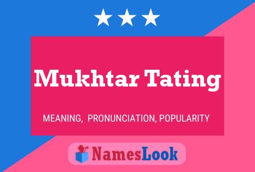 Mukhtar Tating Name Poster