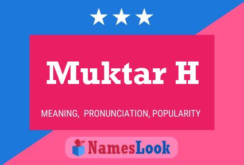 Muktar H Name Poster