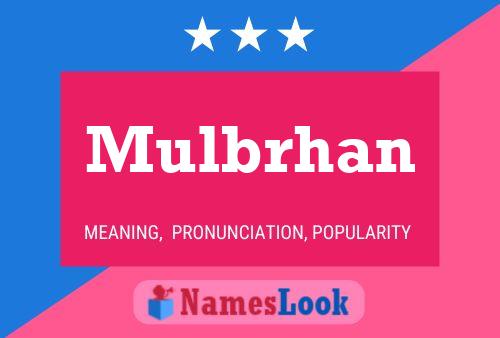 Mulbrhan Name Poster