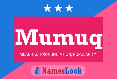 Mumuq Name Poster