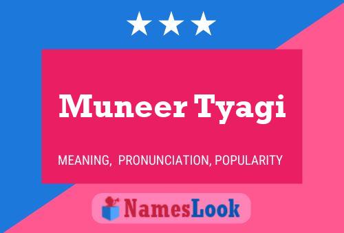 Muneer Tyagi Name Poster