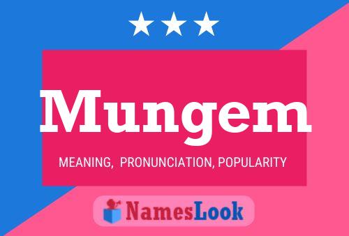 Mungem Name Poster