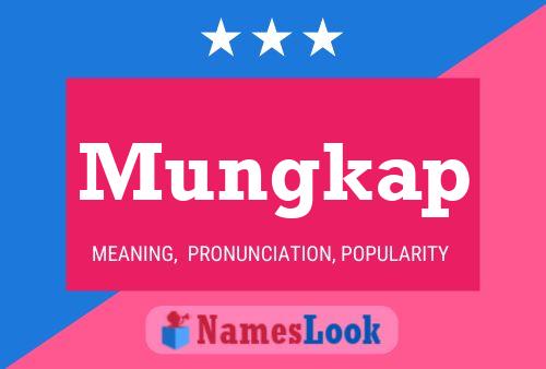 Mungkap Name Poster