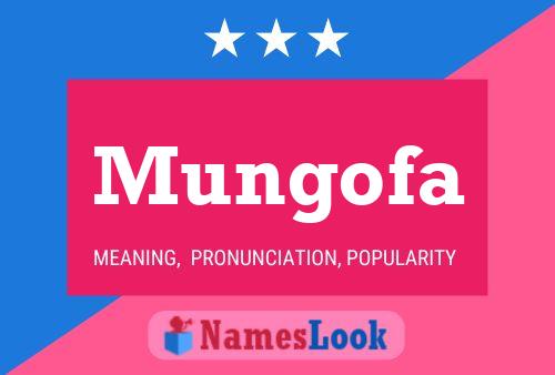 Mungofa Name Poster