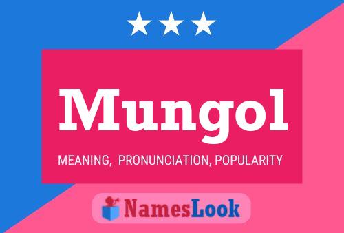 Mungol Name Poster