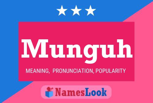 Munguh Name Poster