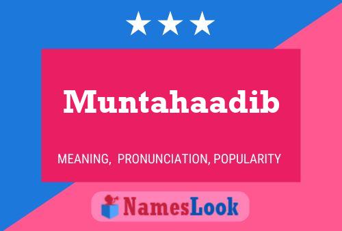 Muntahaadib Name Poster