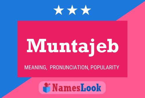 Muntajeb Name Poster