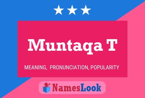 Muntaqa T Name Poster