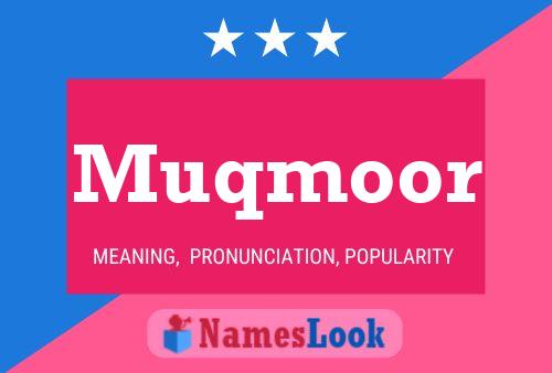 Muqmoor Name Poster