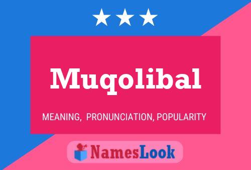 Muqolibal Name Poster